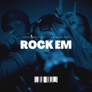Rock Em (feat. PFA Leek & Baby Gee) (Explicit)