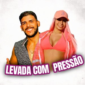 Levada Com Pressão (Explicit)