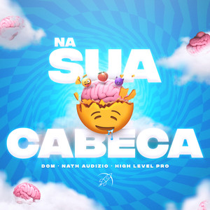 Na Sua Cabeça (Explicit)