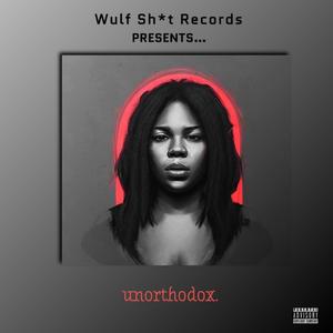 Wulf Sht Records Presents: Unorthodox (Explicit)