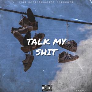 Talk My **** (Explicit)