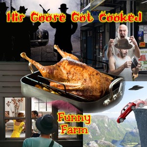 His Goose Got Cooked (Explicit)