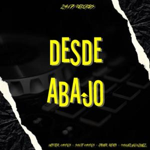 Desde Abajo (feat. Santi Campos & Manuel Gonzalez.) [Explicit]