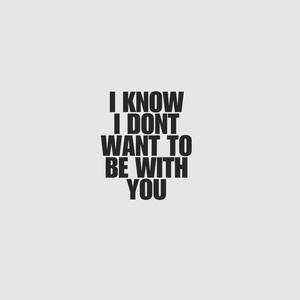 iknowidontwanttobewithyou (ido) (Explicit)