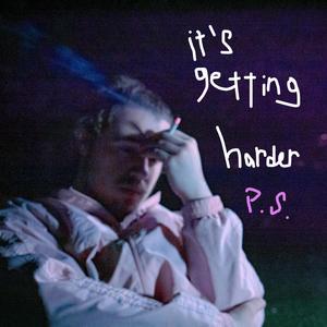 It's getting harder. (Explicit)