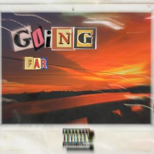 Going Far (feat. BrimHood) [Explicit]