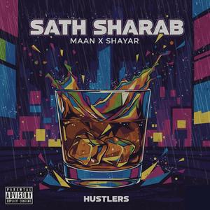 Sath Sharab (feat. Maan & Shayar) (Explicit)