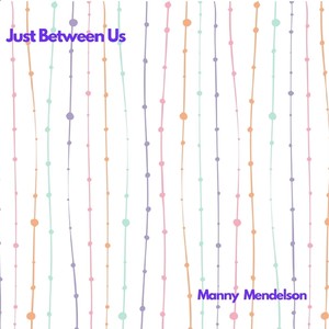 Just Between Us