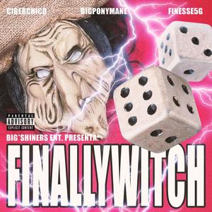 FINALLY WITCH (Explicit)