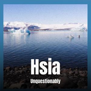 Hsia Unquestionably