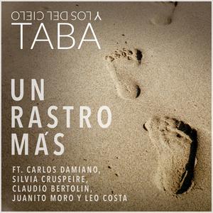 Un Rastro Mas(feat. Claudio Bertolin, Juanito Moro, Leo Costa, Silvia Cruspeire & Carlos Damiano)