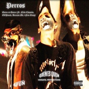Perros(feat. Niño Chiquito, Ogpunch, Barajas Mö & 4fun Gang) (Explicit)