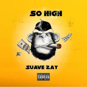 So High (Explicit)