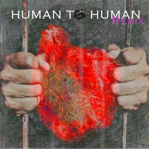 Human to Human (feat. Granular Injections) (Remix)