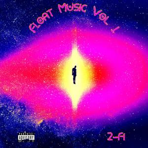 Float Music, Vol. 1 (Explicit)