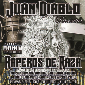 JuanDiablo Presents: Raperos De Raza