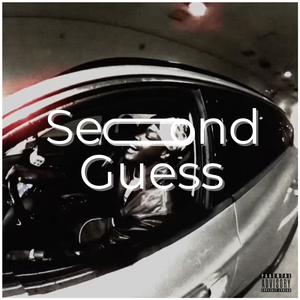 Second Guess (Explicit)