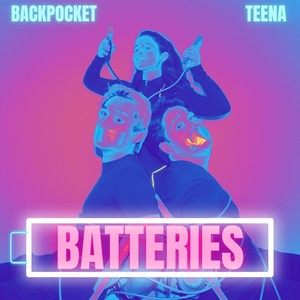 Batteries (feat. Teena)