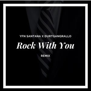 Rock With You ( Remix ) [Explicit]