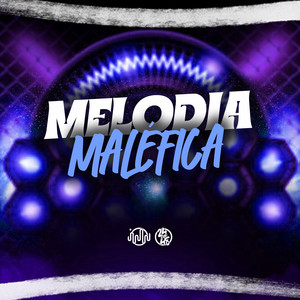 Melodia Maléfica (Explicit)
