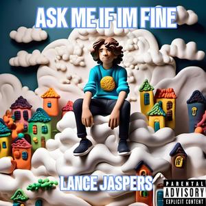 ASK ME IF IM FINE (Explicit)