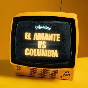 El Amante X Columbia (Mashup)