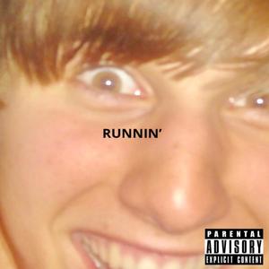 Runnin' (Explicit)