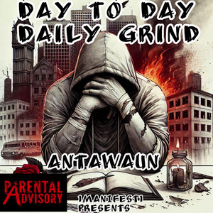 Day to Day Daily Grind (Explicit)