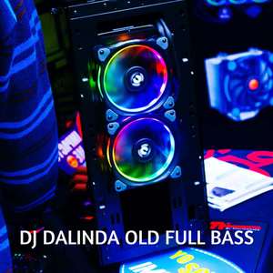 DJ DALINDA OLD FULL BASS