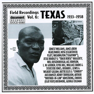 Field Recordings Vol. 6: Texas (1933-1958)