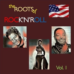 The Roots of Rock'n'Roll, Vol. 1