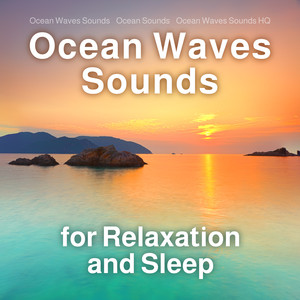 Ocean Waves Sounds for Relaxation and Sleep