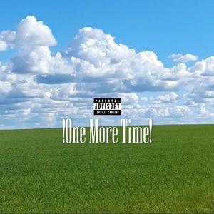 ! One More Time ! (Explicit)