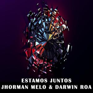 Estamos juntos(feat. Jhorman melo & Darwin Roa)