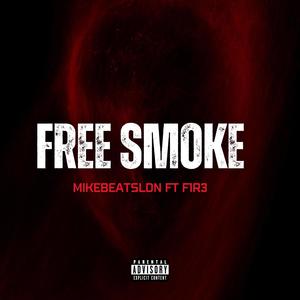 Free Smoke (feat. F1R3) (Explicit)