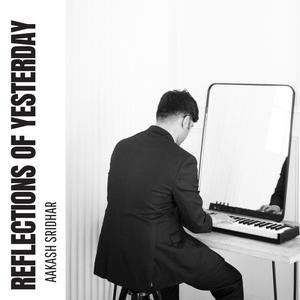 Reflections Of Yesterday (feat. Andrew Getman, Adam Abrams & Joshua Ferrell)