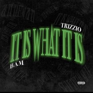 It Is What It Is (Explicit)