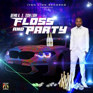 Floss & Party (feat. Demo G)