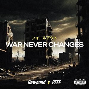 War Never Changes (Explicit)