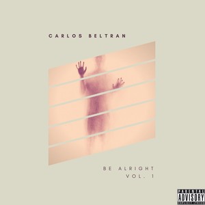 Be Alright, Vol. 1