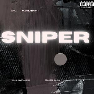 Sniper (feat. JayStarrish) (Explicit)