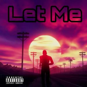 Let Me (Explicit)