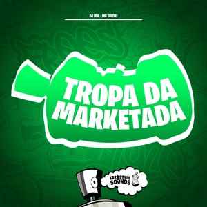 Tropa Da Marketada (Explicit)