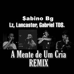 A Mente de um Cria (Remix|Explicit)