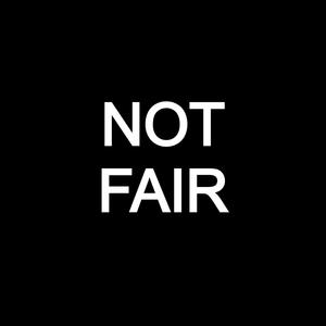 not fair (Explicit)