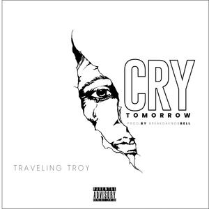 Cry Tomorrow (Explicit)