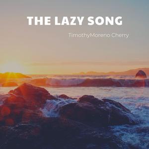 The Lazy Song