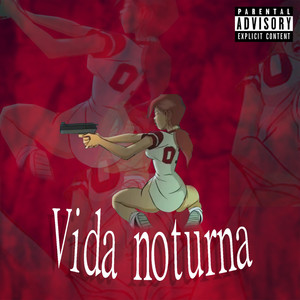 Vida Noturna (Explicit)