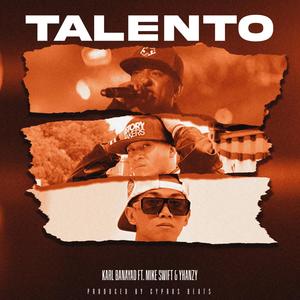 Talento (feat. Karl Banayad, Yhanzy & Mike Swift)
