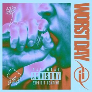 Worst Day (Explicit)